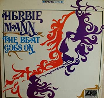 Herbie Mann, The Beat Goes on.