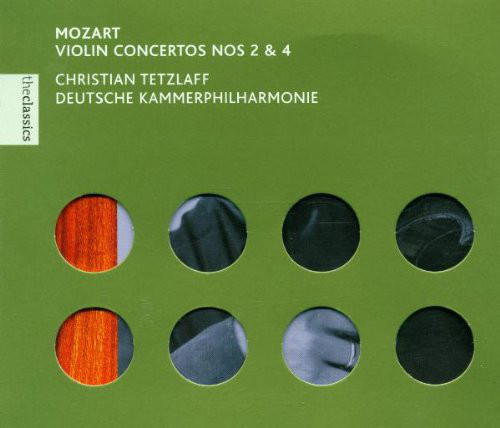 Christian Tetzlaff Mozart - Violin Concertos Nos. 2 & 4
