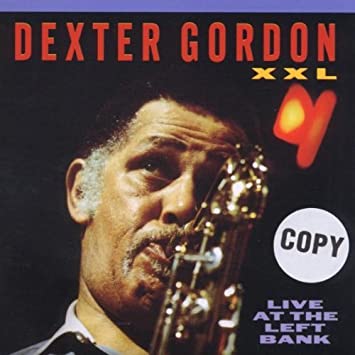 Xxl - Live At The Left Bank by Dexter Gordon (2002-10-14)