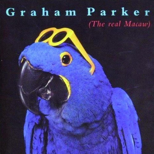 GRAHAM PARKER THE REAL MACAW vinyl record