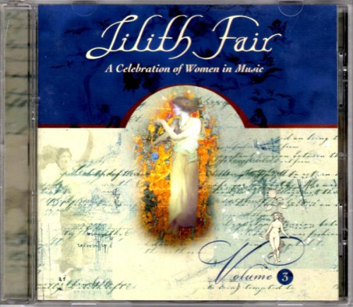 Lilith Fair: A Celebration Of Women In Music, Volume 3