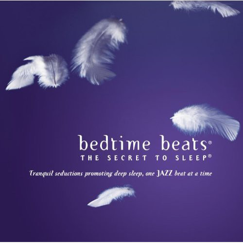 Bedtime Beats: The Secret To Sleep - Tranquil Seductions One Jazz Beat At A Time