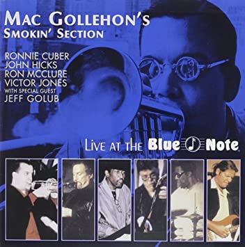 Mac Gollehon's Smokin' Section : Live at the Blue Note