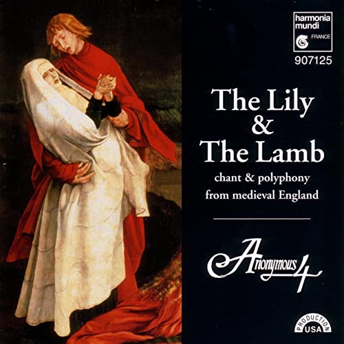 The Lily & The Lamb - chant & polyphony from medieval England