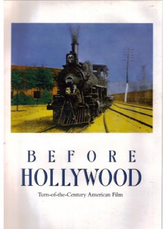 Before Hollywood: Turn-Of-The-Century American Film