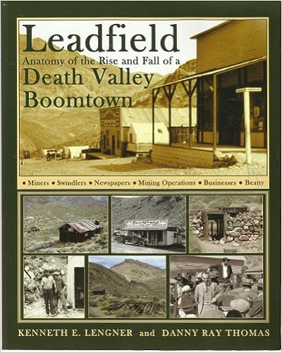 Leadfield: Anatomy of the Rise and Fall of a Death Valley Boomtown