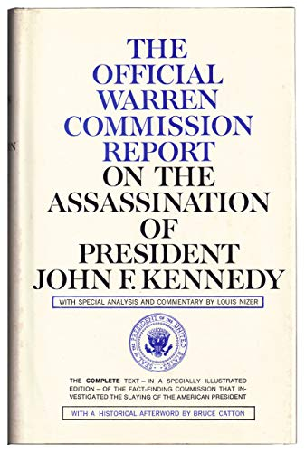 The Official Warren Commission Report on the Assassination of President John F. Kennedy