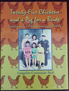 Twenty Five Chickens and a Pig for a Bride: Growing Up in a Filipino Immigrant Family