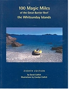 100 Magic Miles of the Great Barrier Reef: The Whitsunday Islands