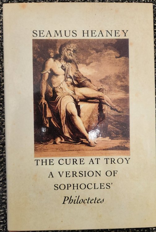 The Cure at Troy: A Version of Sophocles' Philoctetes