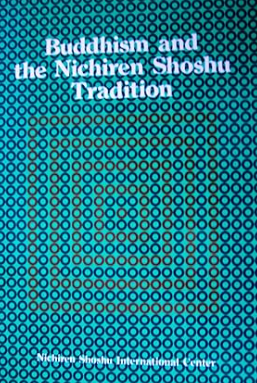 Buddhism and the Nichiren Shoshu tradition