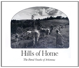 Hills of Home: The Rural Ozarks of Arkansas