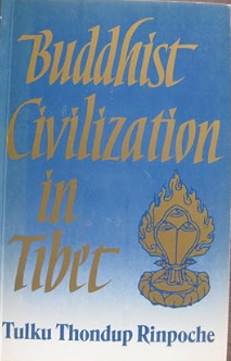 Buddhist Civilization in Tibet (Buddhayana Series)