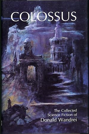 Colossus: The collected science fiction of Donald Wandrei