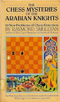 The Chess Mysteries of the Arabian Knights