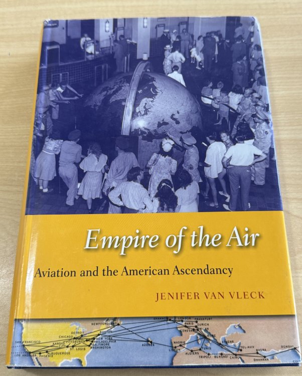 Empire of the Air: Aviation and the American Ascendancy