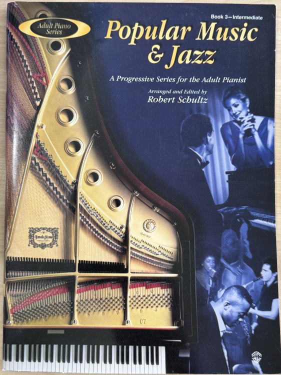 Adult Piano Popular Music & Jazz, Book 3: A Progressive Series for the Adult Pianist (Adult Piano Series, Bk 3)