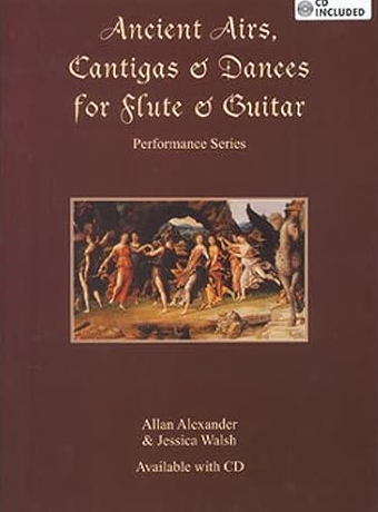 Ancient Airs, Cantigas, & Dances for Flute & Guitar