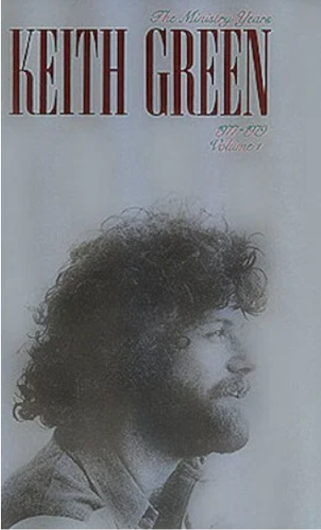 Keith Green - The Ministry Years, Volume 1 Piano, Vocal and Guitar Chords
