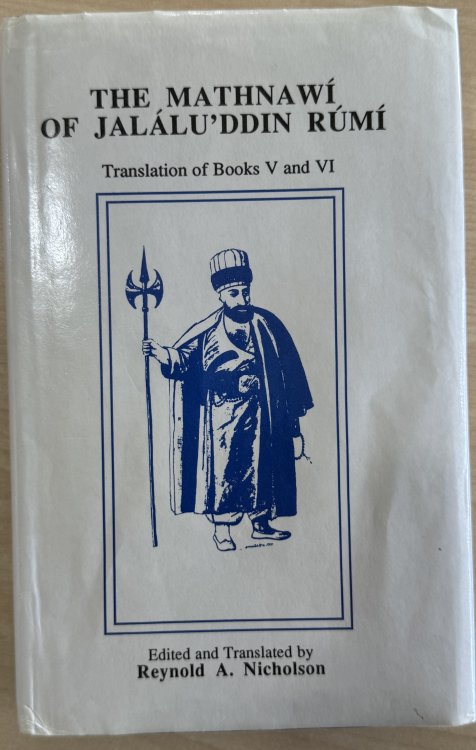 The Mathnawi of Jalalud'din Rumi, Vol. VI (Containing the Translation of the Fifth & Sixth Books)