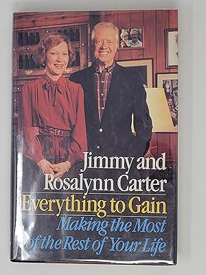 Everything to Gain: Making the Most of the Rest of Your Life