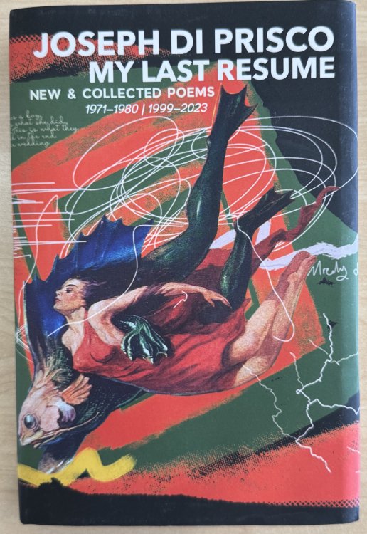 My Last Resume: New & Collected Poems (19711980 19992023)