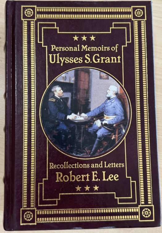 Personal Memoirs of Ulysses S. Grant; Recollections and Letters of Robert E. Lee