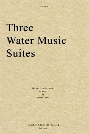 Three Water Music Suites: Flute Trio