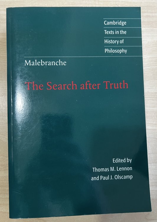 The Search after Truth: With Elucidations of The Search after Truth (Cambridge Texts in the History of Philosophy)