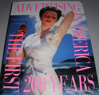 Advertising in America: The First Two Hundred Years