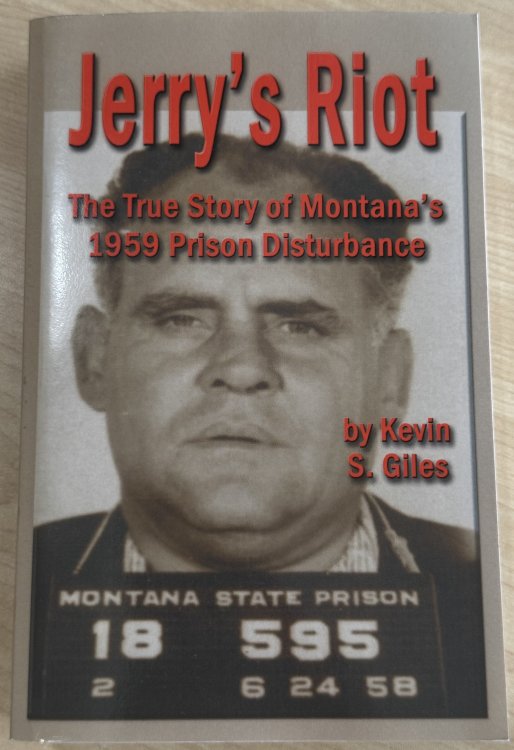 Jerry's Riot: The True Story of Montana's 1959 Prison Disturbance