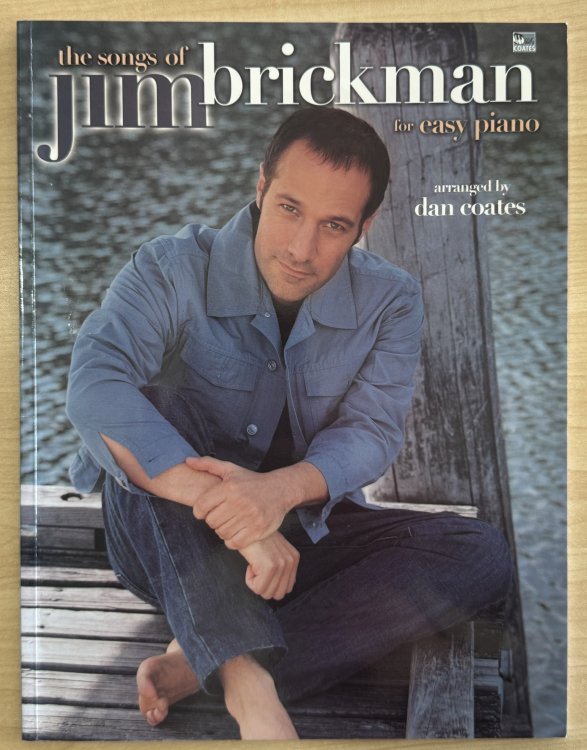 The Songs of Jim Brickman for Easy Piano: Piano Solos