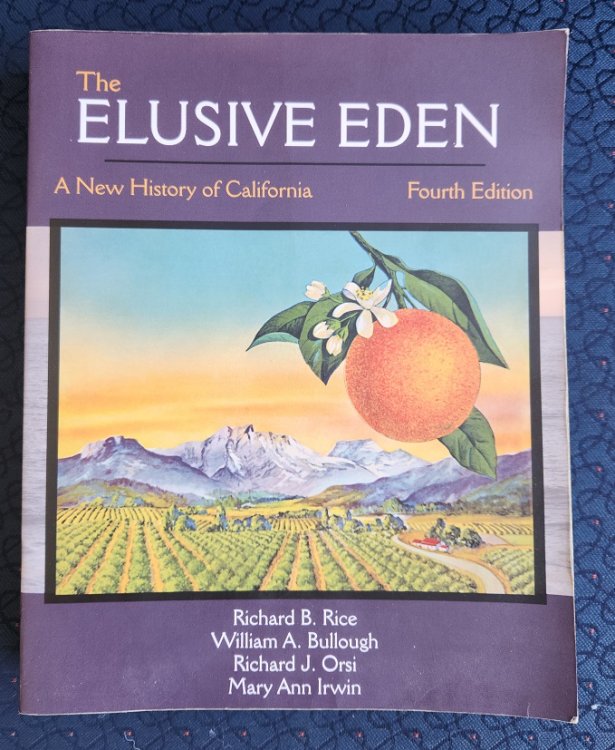 The Elusive Eden: A New History of California, Fourth Edition
