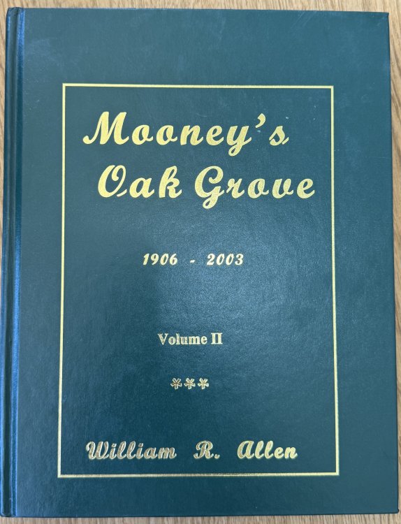 Mooney's Oak Grove 1906 - 2003 Volume II