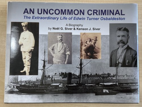 Image for An Uncommon Criminal: The Extraordinary Life of Edwin Turner Osbaldeston An Uncommon Criminal: The Extraordinary Life of Edwin Turner Osbaldeston