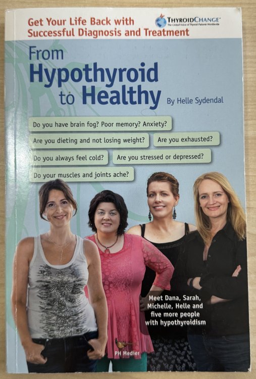 From Hypothyroid to Healthy: Get Your Life Back with Successful Diagnosis and Treatment