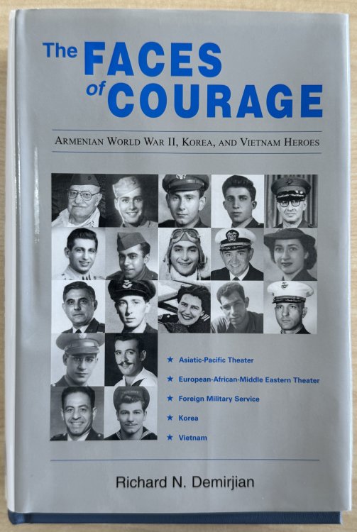 The Faces of Courage: Armenian World War II, Korea, and Vietnam Heroes