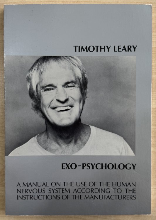 Exo-psychology: A manual on the use of the human nervous system according to the instructions of the manufacturers