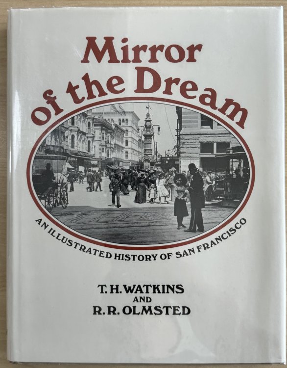 Mirror of the Dream: An Illustrated History of San Francisco