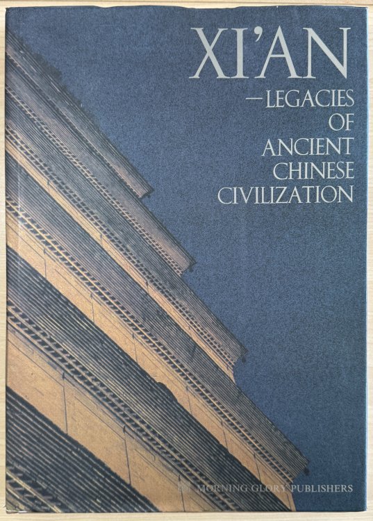 Xi'an - Legacies of Ancient Chinese Civilization