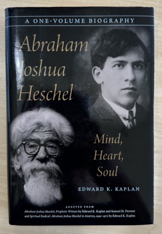 Abraham Joshua Heschel: Mind, Heart, Soul