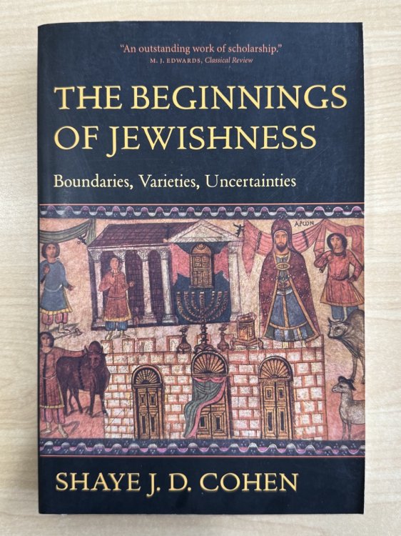 The Beginnings of Jewishness: Boundaries, Varieties, Uncertainties (Hellenistic Culture and Society) (Volume 31)