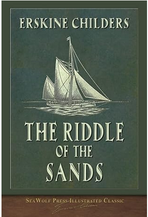 The Riddle of the Sands (SeaWolf Press Illustrated Classic)