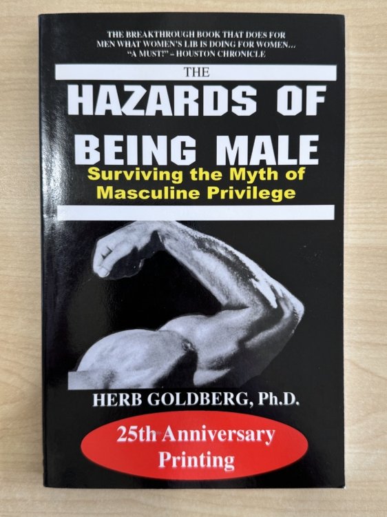 The Hazards of Being Male: Surviving the Myth of Masculine Privilege