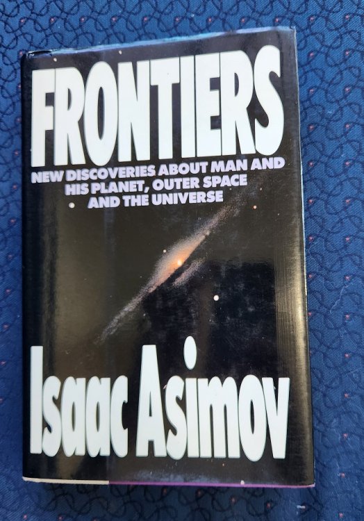 Frontiers: New Discoveries About Man and His Planet, Outer Space, and the Universe