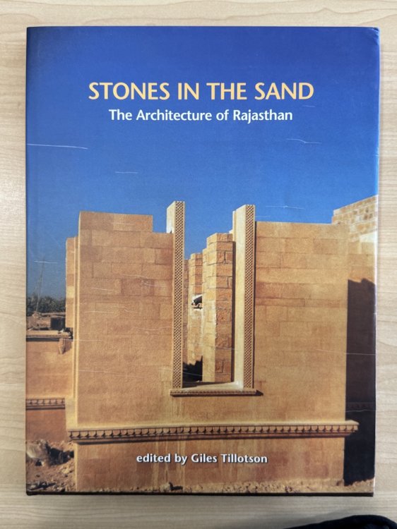 Image for Stones in the Sand: The Architecture of Rajasthan Stones in the Sand: The Architecture of Rajasthan