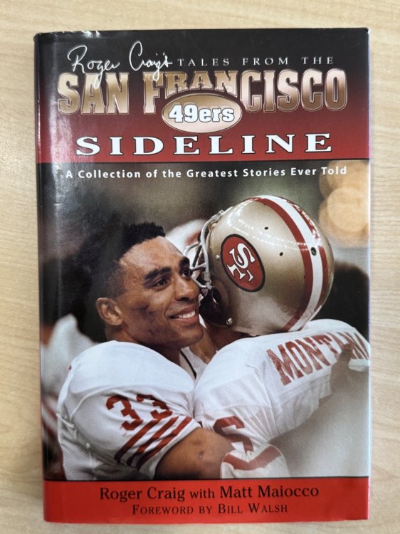 Tales from the San Francisco 49ers Sideline: A Collection of the Greatest 49ers Stories Ever Told