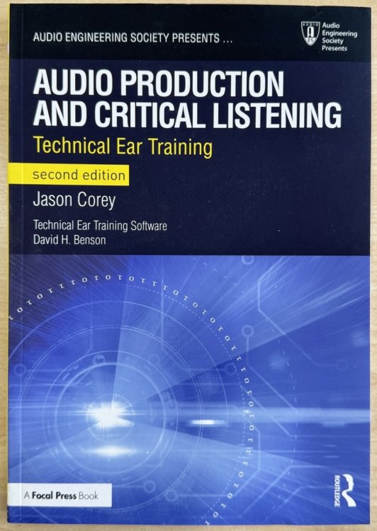 Audio Production and Critical Listening (Audio Engineering Society Presents)