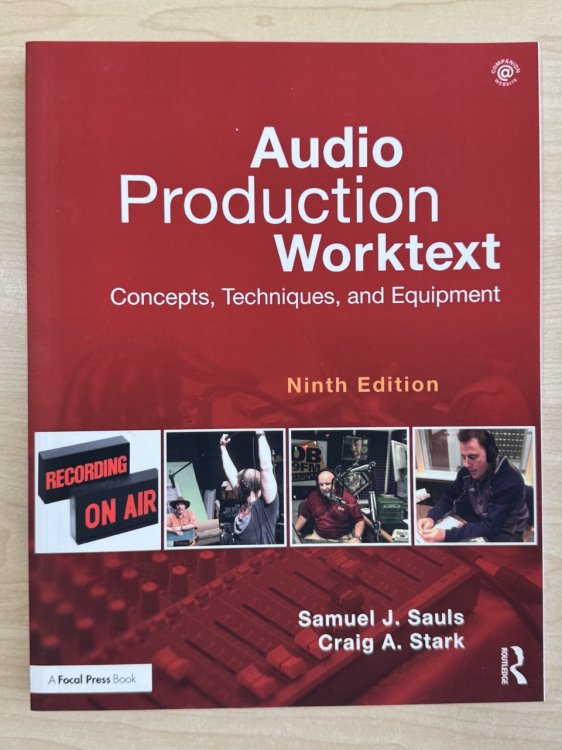 Audio Production Worktext: Concepts, Techniques, and Equipment