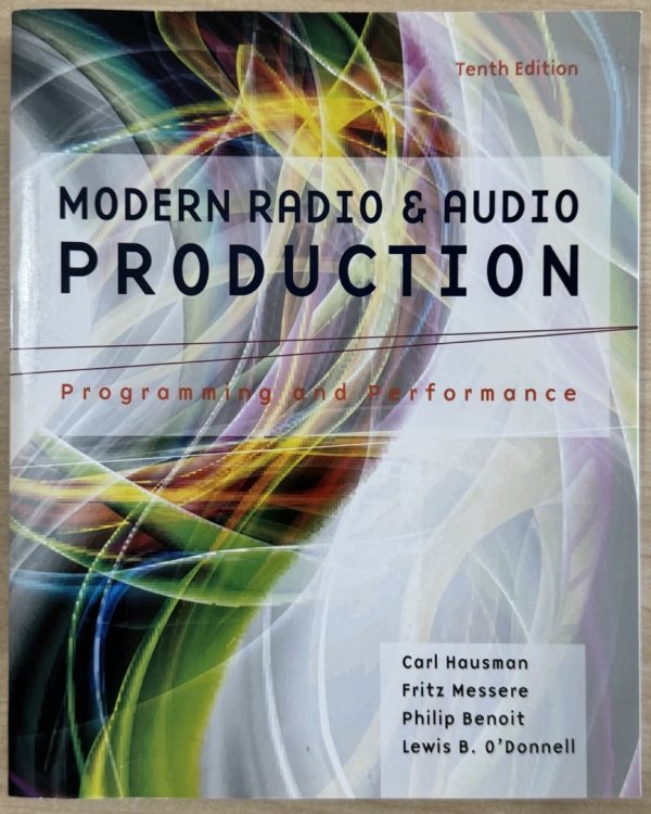 Modern Radio and Audio Production: Programming and Performance (Revised)